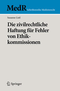 Vorderes Coverbild Die zivilrechtliche Haftung für Fehler von Ethikkommissionen