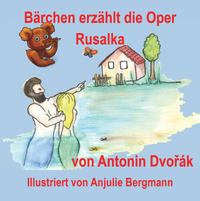 Vorderes Coverbild Bärchen erzählt die Oper Rusalka