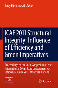 Vorderes Coverbild ICAF 2011 Structural Integrity: Influence of Efficiency and Green Imperatives
