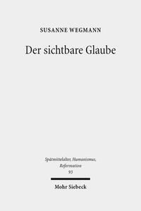 Vorderes Coverbild Der sichtbare Glaube