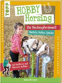 Vorderes Coverbild Hobby Horsing. Die Steckenpferdewelt