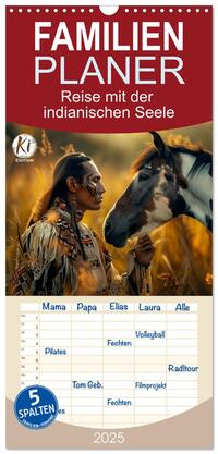 Vorderes Coverbild Familienplaner 2025 - Reise mit der indianischen Seele mit 5 Spalten (Wandkalender, 21 x 45 cm) CALVENDO