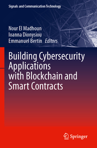 Vorderes Coverbild Building Cybersecurity Applications with Blockchain and Smart Contracts