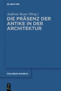 Vorderes Coverbild Die Präsenz der Antike in der Architektur