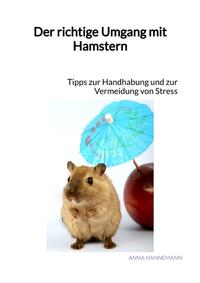 Vorderes Coverbild Der richtige Umgang mit Hamstern