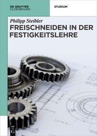 Vorderes Coverbild Freischneiden in der Festigkeitslehre