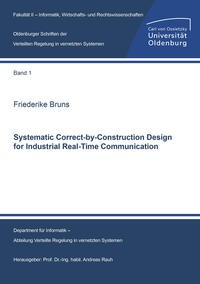 Vorderes Coverbild Systematic Correct-by-Construction Design for Industrial Real-Time Communication
