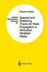 Vorderes Coverbild Spectral and Scattering Theory for Wave Propagation in Perturbed Stratified Media