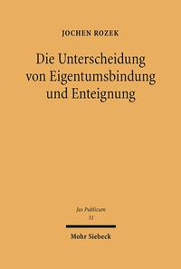 Vorderes Coverbild Die Unterscheidung von Eigentumsbindung und Enteignung