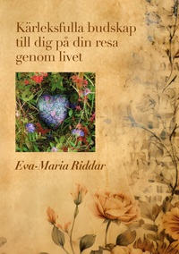 Vorderes Coverbild Kärleksfulla budskap till dig på din resa genom livet