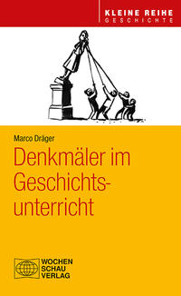 Vorderes Coverbild Denkmäler im Geschichtsunterricht