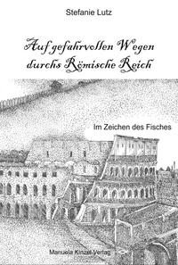Vorderes Coverbild Auf gefahrvollen Wegen durchs Römische Reich