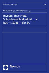 Vorderes Coverbild Investitionsschutz, Schiedsgerichtsbarkeit und Rechtsstaat in der EU