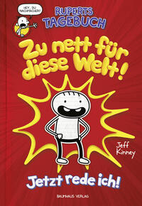 Vorderes Coverbild Ruperts Tagebuch - Zu nett für diese Welt!