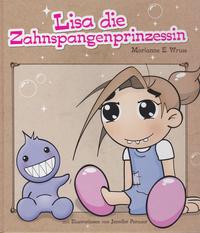 Vorderes Coverbild Lisa die Zahnspangenprinzessin