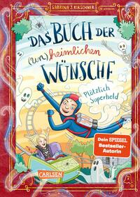 Vorderes Coverbild Das Buch der (un)heimlichen Wünsche 2: Plötzlich Superheld