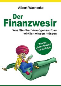 Vorderes Coverbild Der Finanzwesir 2.0 - Was Sie über Vermögensaufbau wirklich wissen müssen. Intelligent Geld anlegen und finanzielle Freiheit erlangen mit ETF und Index-Fonds