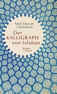 Vorderes Coverbild Der Kalligraph von Isfahan
