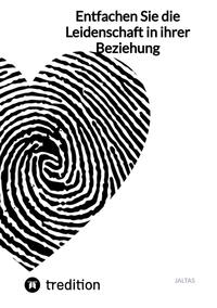 Vorderes Coverbild Entfachen Sie die Leidenschaft in ihrer Beziehung