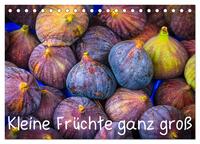 Vorderes Coverbild Kleine Früchte ganz groß (Tischkalender 2025 DIN A5 quer), CALVENDO Monatskalender