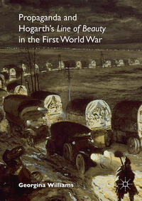 Vorderes Coverbild Propaganda and Hogarth's Line of Beauty in the First World War