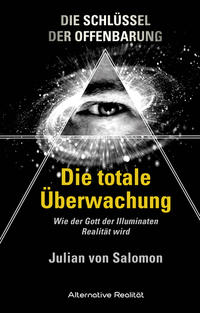 Vorderes Coverbild Die Schlüssel der Offenbarung: Die totale Überwachung