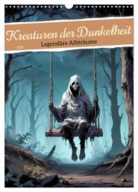 Vorderes Coverbild Kreaturen der Dunkelheit - Legendäre Albträume (Wandkalender 2025 DIN A3 hoch), CALVENDO Monatskalender