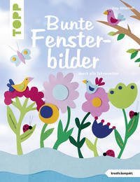 Vorderes Coverbild Bunte Fensterbilder durch alle Jahreszeiten (kreativ.kompakt)