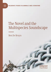 Vorderes Coverbild The Novel and the Multispecies Soundscape