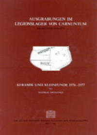 Vorderes Coverbild Ausgrabungen im Legionslager von Carnuntum. Keramik und Kleinfunde 1976-1977