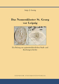 Vorderes Coverbild Das Nonnenkloster St. Georg vor Leipzig