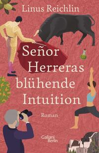 Vorderes Coverbild Señor Herreras blühende Intuition