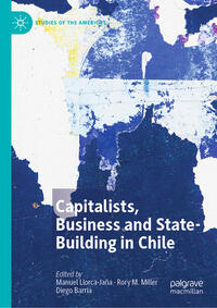 Vorderes Coverbild Capitalists, Business and State-Building in Chile