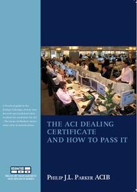 Vorderes Coverbild The ACI Dealing Certificate and how to pass it