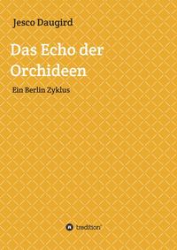 Vorderes Coverbild Das Echo der Orchideen
