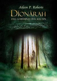 Vorderes Coverbild Dìonàrah - Das Geheimnis der Kelten