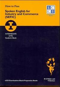 Vorderes Coverbild How to Pass Spoken English for Industry and Commerce. LCCIEB Examination Preparation Books / Intermediate Level. Students Book.
