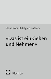 Vorderes Coverbild »Das ist ein Geben und Nehmen«