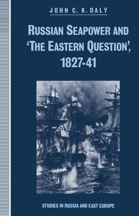 Vorderes Coverbild Russian Seapower and ‘the Eastern Question’ 1827–41