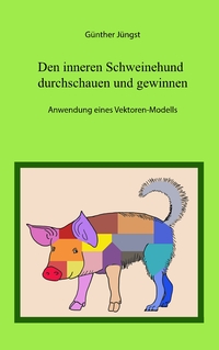 Vorderes Coverbild Den Inneren Schweinehund durchschauen und gewinnen