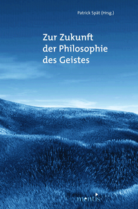 Vorderes Coverbild Zur Zukunft der Philosophie des Geistes