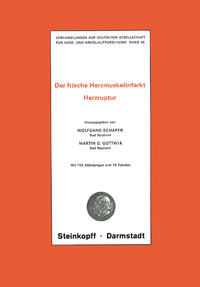 Vorderes Coverbild Thema: Der frische Herzmuskelinfarkt Herzruptur