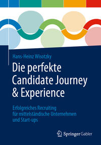 Vorderes Coverbild Die perfekte Candidate Journey & Experience
