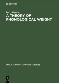 Vorderes Coverbild A theory of phonological weight