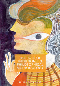 Vorderes Coverbild The Role of Intuitions in Philosophical Methodology