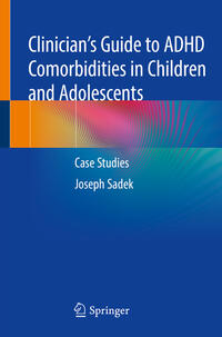 Vorderes Coverbild Clinician’s Guide to ADHD Comorbidities in Children and Adolescents