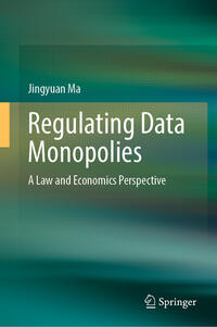Vorderes Coverbild Regulating Data Monopolies