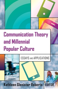 Vorderes Coverbild Communication Theory and Millennial Popular Culture