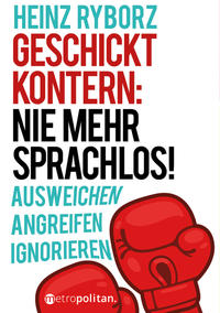 Vorderes Coverbild Geschickt kontern: Nie mehr sprachlos!