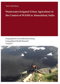 Vorderes Coverbild Wastewater-Irrigated Urban Agriculture in the Context of WASH in Ahmedabad, India